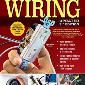 Ultimate Guide: Wiring, 9th Updated Edition (Creative Homeowner) DIY Residential Home Electrical Installations and Repairs - New Switches, Outdoor Lighting, LED, Step-by-Step Photos (Ultimate Guides)