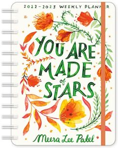 meera lee patel 2022-2023 weekly planner: you are made of stars | on-the-go 17-month calendar (aug 2022 - dec 2023) | compact 5" x 7" | flexible cover, wire-o binding, elastic closure, inner pocket