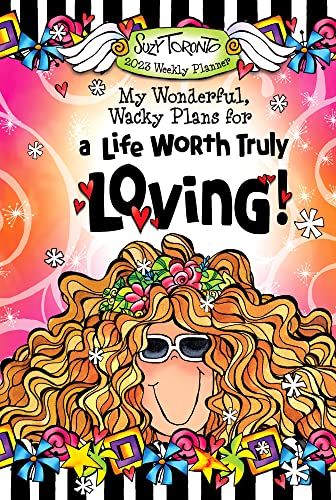 2023 Weekly & Monthly Planner “My Wonderful, Wacky Plans for a Life Worth Truly Loving!” 8 x 6 in. Spiral-Bound Date Book for Her by Suzy Toronto with Motivational Messages—from Blue Mountain Arts