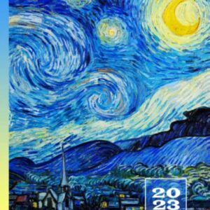 2023: Week To View With Hourly Schedule | Weekly Planner January - December | 8.5 x 11 Dated Agenda | Appointment Calendar | Organizer Book | Van Gogh Starry Night