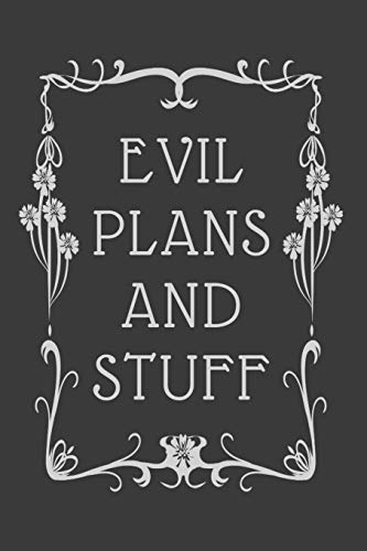 Evil Plans And Stuff: Funny Office Notebook, Monthly Planner For Coworkers, Colleagues and Friends, Office Gag Gift