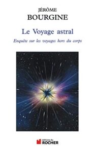 le voyage astral: enquête sur les voyages hors du corps (sciences humaines) (french edition)