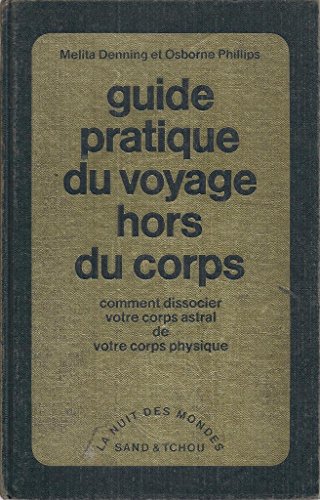 Guide pratique du voyage hors du corps