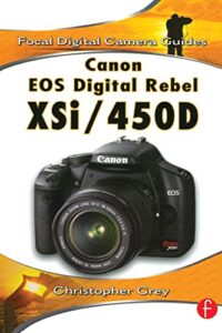 canon eos digital rebel xsi/450d (focal digital camera guides)