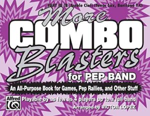 more combo blasters for pep band book b-flat treble clef instruments arr. victor lopez