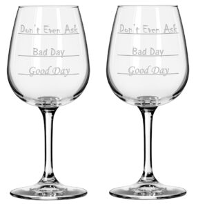good day - bad day - don't even ask wine glass (set of 2)