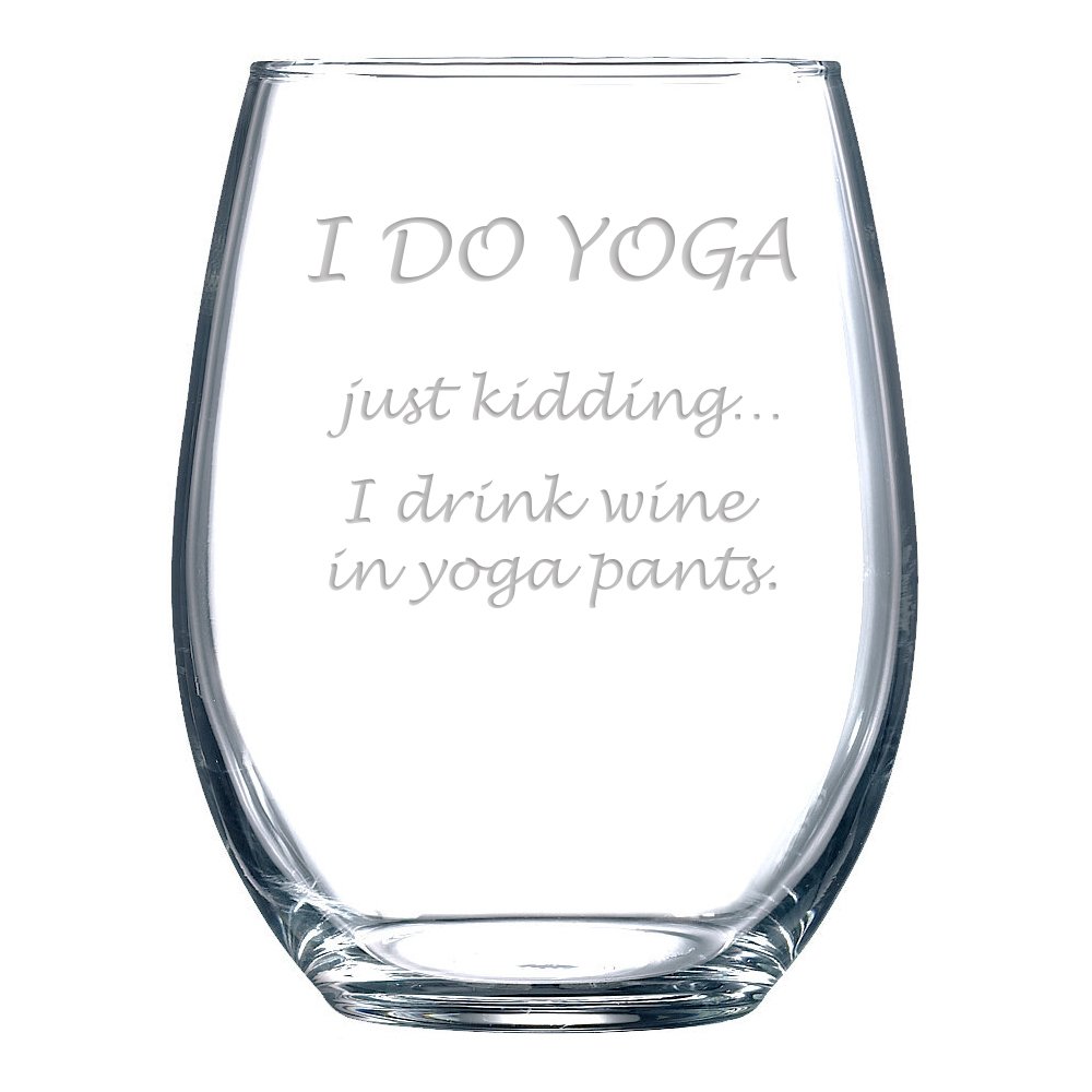 National Etching Funny Wine Glass for Adults with “I Do Yoga — Just Kidding… I Drink Wine in Yoga Pants” Saying - Classic, Stemless Wine Glass for Women