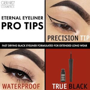 Gerard Cosmetics Eternal Eyeliner | Ultra Black Liquid Eyeliner w/Fine Precision Tip Applicator | Extended Long Wear | Cruelty Free | Waterproof Smudge Proof Eyeliner