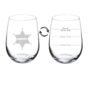 mip wine glass goblet two sided good day bad day don't even ask sheriff badge (17 oz stemless)