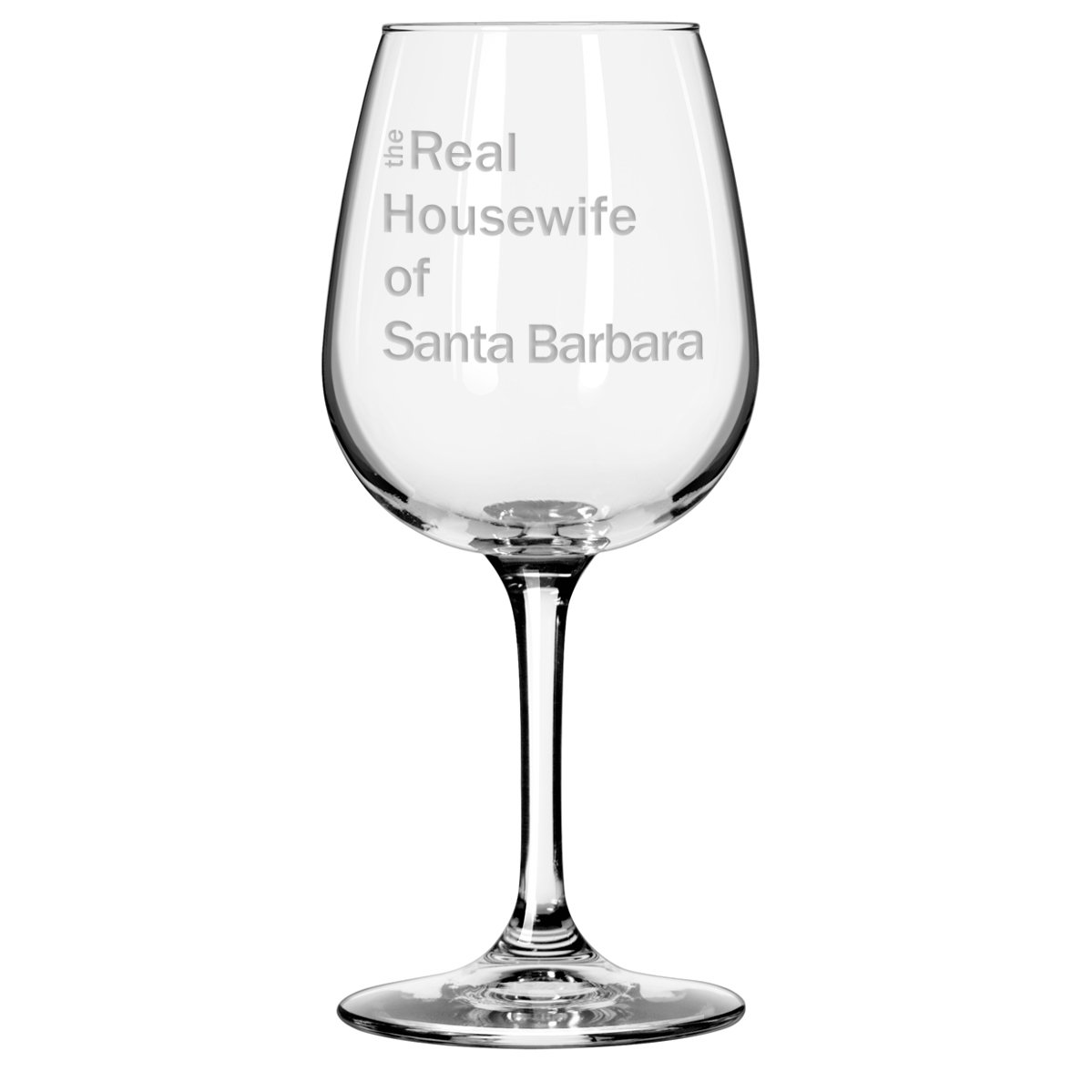 The Real Housewife of Your Town Here Custom Wine Glass