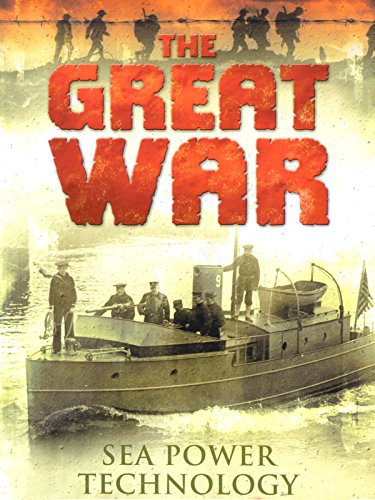 The Great War: Sea Power Technology