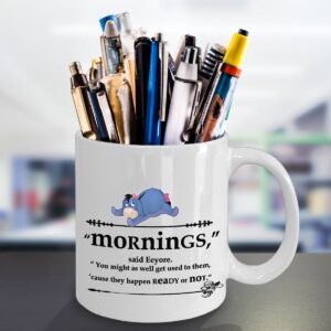 Eeyore - "Mornings" Coffee Mug from Winnie the Pooh, Best gift for morning people to drink coffee, Funny Coffee Mug