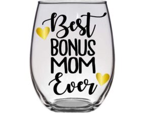 gift for step mom - best bonus mom ever - stepmom birthday present - premium 21oz stemless wine tumbler cup drinking glass