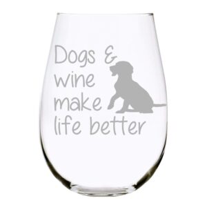 c & m personal gifts dogs and wine make life better stemless wine glass, 1 piece, 17 oz – dog lover glass gifts for mom, dad, sisters, wife, friends