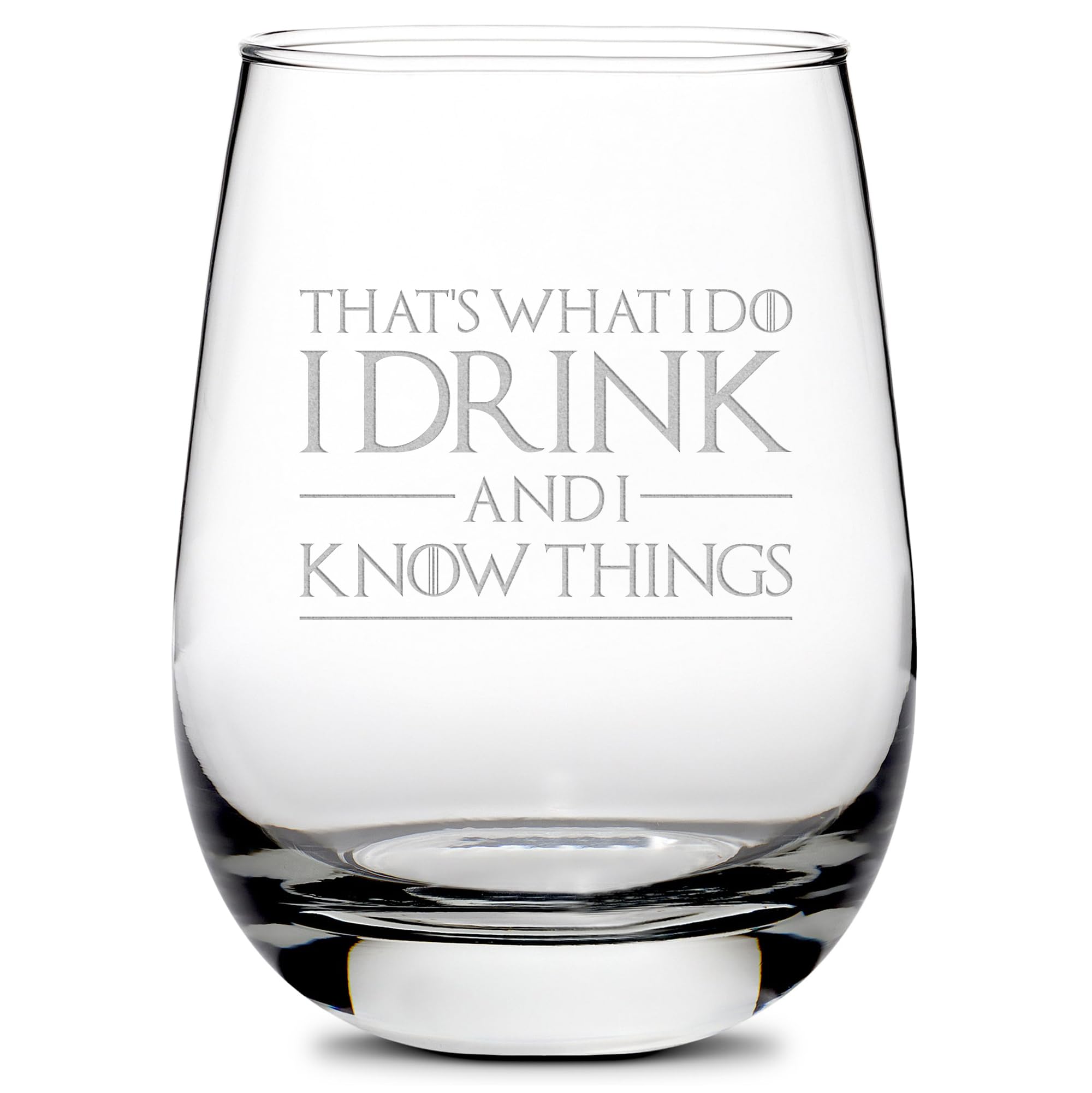 Integrity Bottles Premium Stemless Wine Glass, That's What I Do, Game of Thrones Quote, Sand Carved by Hand, 16oz