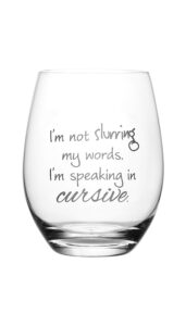 lushy wino - i'm not slurring my words. i'm speaking in cursive | 18oz. etched stemless wine glass: dishwasher safe funny wine glasses for women in gift-ready box