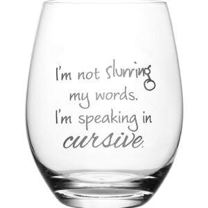 Lushy Wino - I'm Not Slurring My Words. I'm Speaking in Cursive | 18oz. Etched Stemless Wine Glass: Dishwasher Safe Funny Wine Glasses For Women in Gift-Ready Box