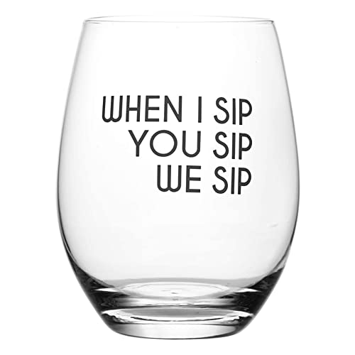 Lushy Wino – When I Sip, You Sip, We Sip. Cute, Novelty, Etched Stemless 16-Ounce Wine Glass with Funny Sayings in Gift Box