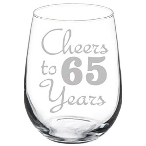 mip wine glass goblet cheers to 65 years anniversary 65th birthday (17oz stemless)