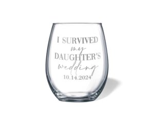 alterd industries - personalized i survived my daughter's wedding engraved glass, father of the bride gift, mother of the bride gift, (21oz stemless wine)