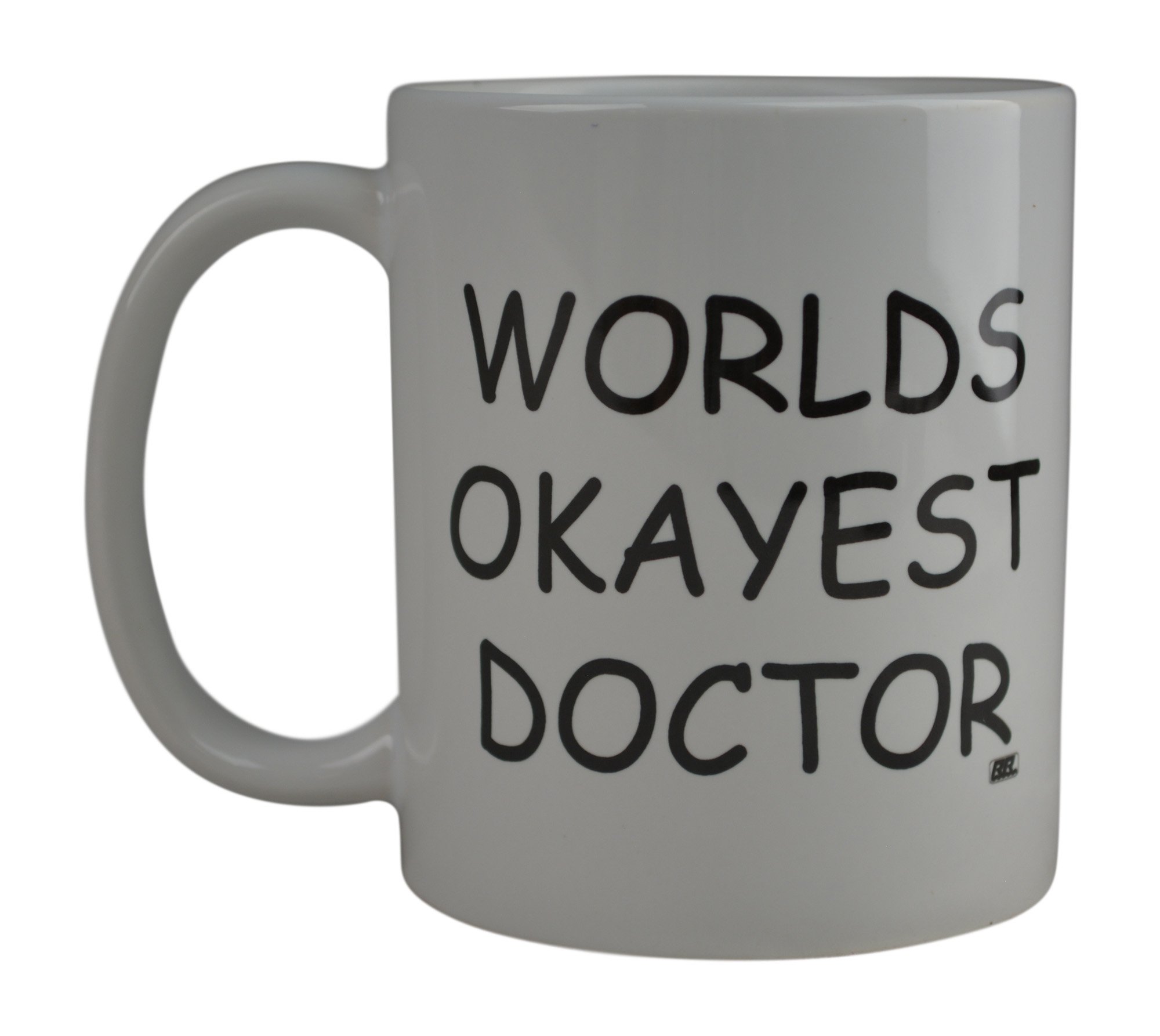 Rogue River Funny Coffee Mug Wolds Okayest Doctor Novelty Cup Great Gift Idea For Office Gag White Elephant Gift Humor Dr Office (Doctor)