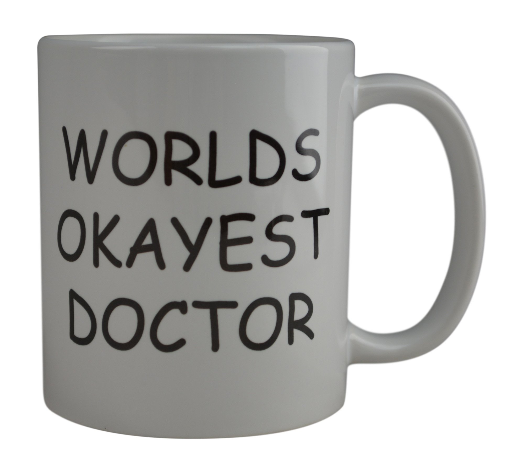 Rogue River Funny Coffee Mug Wolds Okayest Doctor Novelty Cup Great Gift Idea For Office Gag White Elephant Gift Humor Dr Office (Doctor)