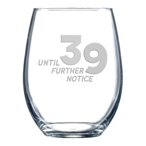 aeiniwer 39 until further notice birthday celebration stemless wine glass gift for friend