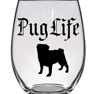 Pug Life - Funny Pug Dog Lover Gift - Pug Mom, Dad - Premium 21oz Stemless Wine Glass