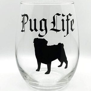 Pug Life - Funny Pug Dog Lover Gift - Pug Mom, Dad - Premium 21oz Stemless Wine Glass