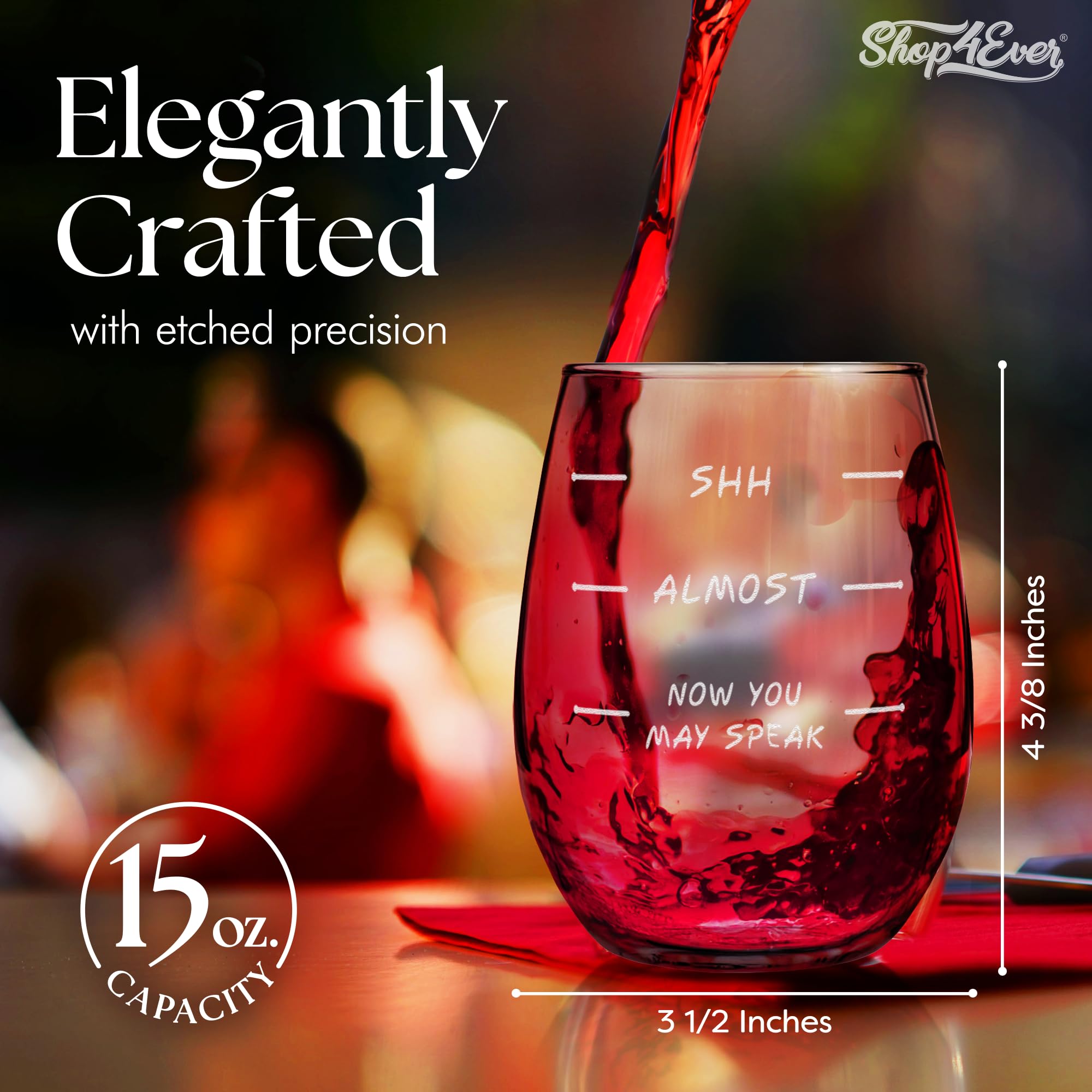 shop4ever Shh - Almost - Now You May Speak Laser Engraved Stemless Wine Glass 15 oz. Gift for Mom Sister Bestfriend Coworker