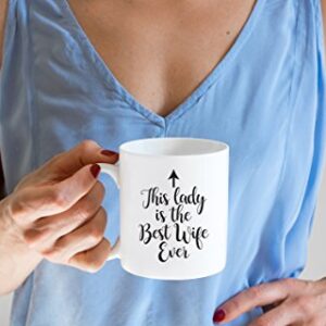 Best Wife Ever Funny Coffee Mug - Anniversary or Birthday Gifts for Wife, Women, Her - Wife Gifts from Husband, Him - Cool Bday Present Idea for Wifey - Fun Wife Mug, Unique Novelty Cup