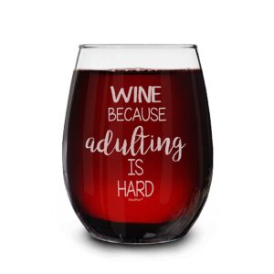 shop4ever wine because adulting is hard laser engraved stemless wine glass 15 oz. funny gift