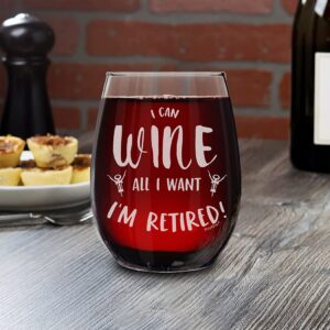 shop4ever I Can Wine All I Want I'm Retired Laser Engraved Stemless Wine Glass 15 oz. Funny Gag Gift Retirement Retiree Retiring