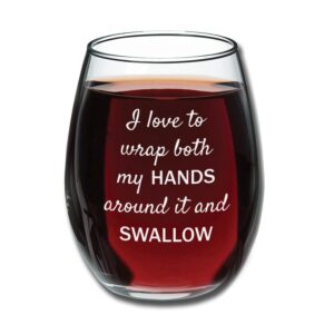 i love to wrap both my hands around it and swallow - funny stemless wine glass - gag gift for women - bachelorette gift - gift idea for her - evening mug
