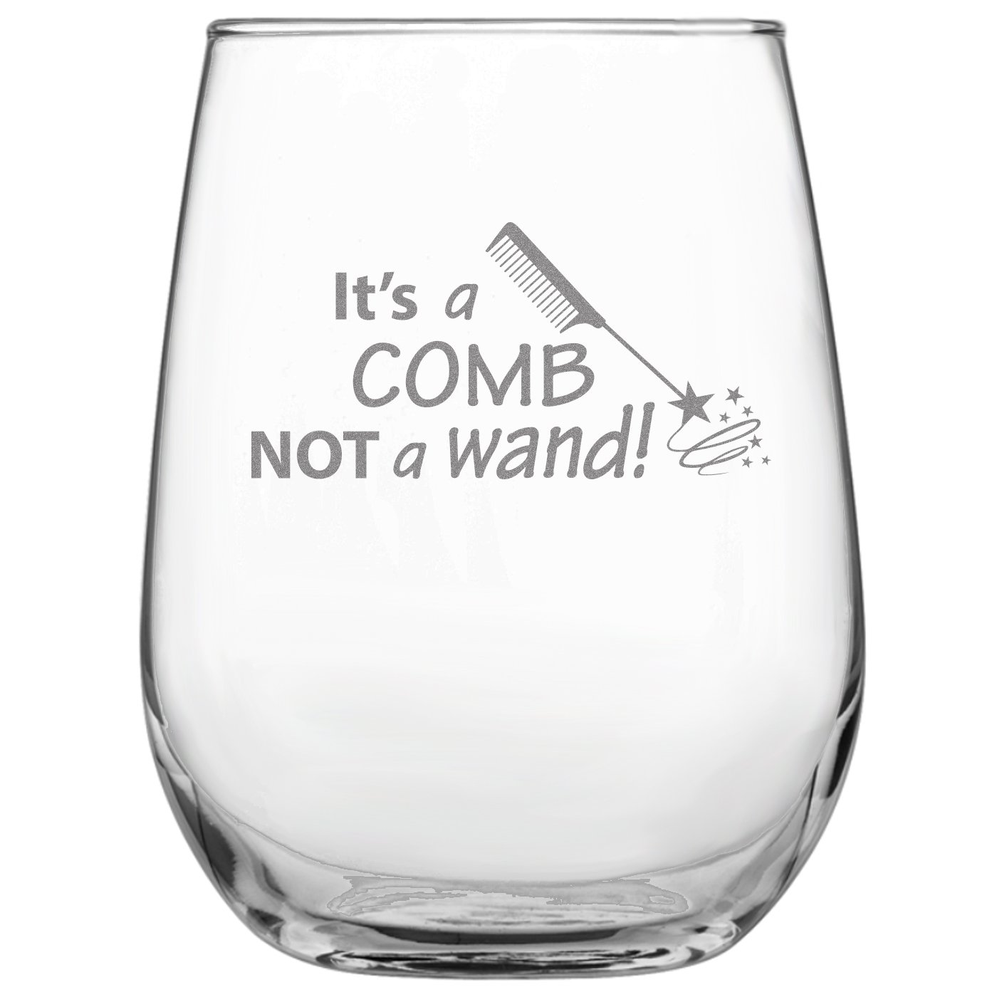 Laser Etchpressions It's a Comb NOT a Wand Stemless Wine Glass - Engraved Beautician Gift • Present for Her • Birthday • Mother's Day • Hairdresser Gift