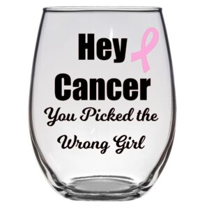 hey cancer you picked the wrong girl wine glass, 21 oz, cancer sucks, breast cancer