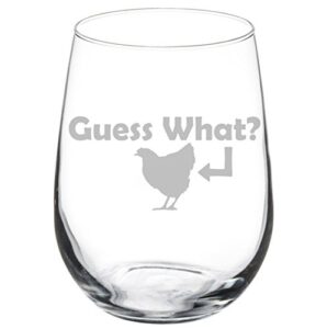 mip wine glass goblet funny guess what chicken (17 oz stemless)