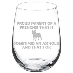 wine glass goblet funny proud parent french bulldog frenchie (17 oz stemless)