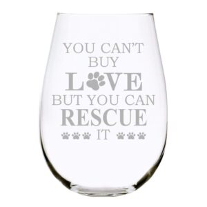 c m you can't buy love but you can rescue it stemless wine glass, 17 oz. perfect for cat and dog lovers