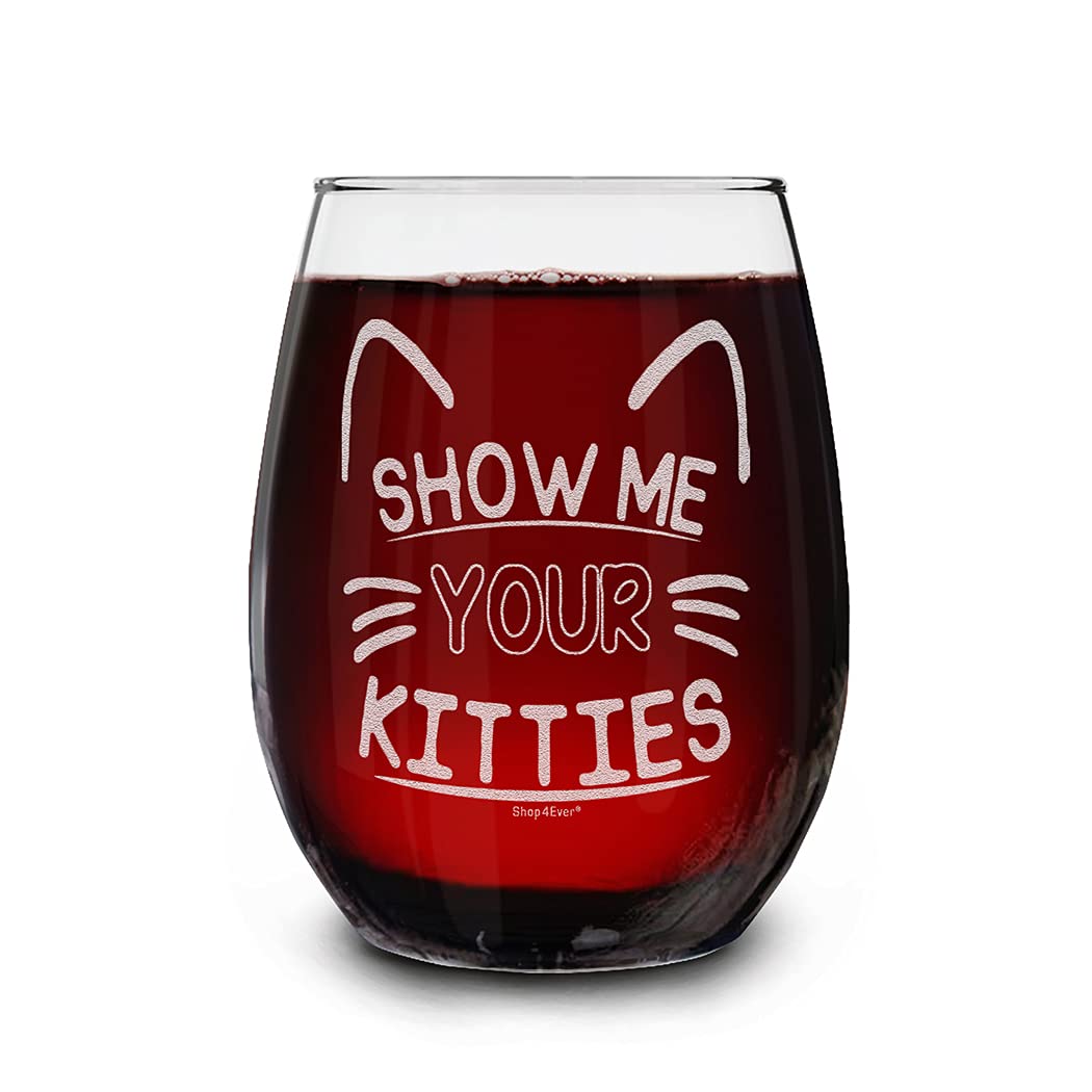 Show Me Your Kitties Laser Engraved Stemless Wine Glass 15 oz. Funny Gift for Cat Lovers