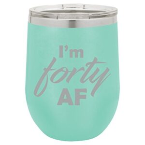 12 oz double wall vacuum insulated stainless steel stemless wine tumbler glass coffee travel mug with lid i'm forty af funny 40th birthday (teal)