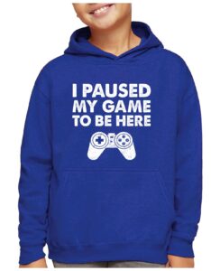i paused my game to be here funny gift for gamer youth hoodie medium blue