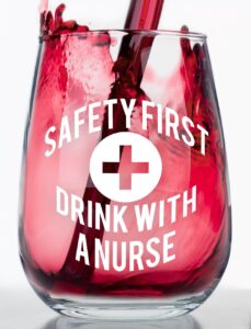 make em laugh stemless wine glass - safety first drink with a nurse - great gift for nurses, family and friends on nurses' week and other occasions