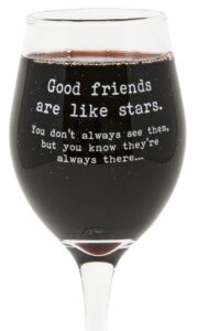 funny guy mugs good friends are like stars wine glass, 11-ounce - unique birthday or christmas gift for women, mom, daughter, wife, aunt, sister, girlfriend, teacher or coworker