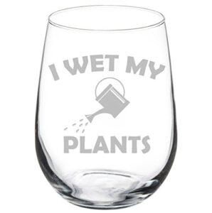 wine glass goblet funny gardening florist i wet my plants (17 oz stemless)