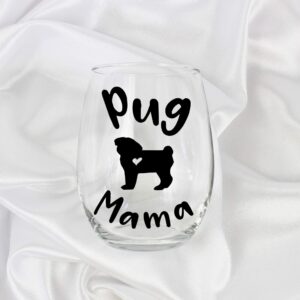 Funny Pug Dog Gifts for Women Pug Lovers Large Stemless Wine Glass for Her Dog Obsessed Pug Mama 0159