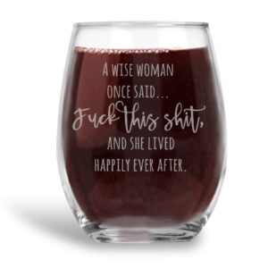 Fck This Sht Happily Ever After Stemless Wine Glass with Funny Saying Best Friend Gift for Women - 21 oz