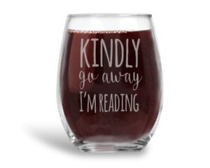 kindly go away i'm reading stemless wine glass introvert book lover gift for women - 21 oz