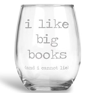 i like big books (and i cannot lie) stemless wine glass introvert book lover gift for women - 21 oz