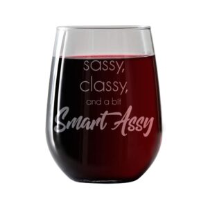 funny stemless wine glass 17oz with funny saying for women. for the sassy classy and smart assy woman and best friend. includes a complimentary food vino pairing card